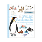 Do You Know? Polar Animals and Other Cold-Climate Creatures
