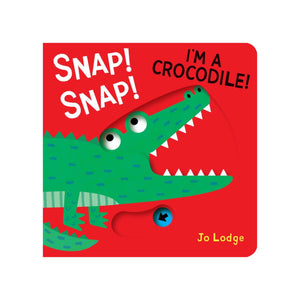 Snap! Snap! I’m a Crocodile!