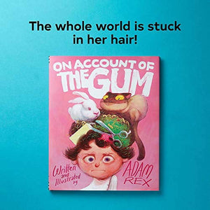 On Account of the Gum