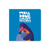Well Done, Mommy Penguin Board Book