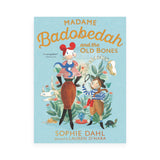 Madame Badobedah and the Old Bones