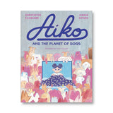 Aiko and the Planet of Dogs