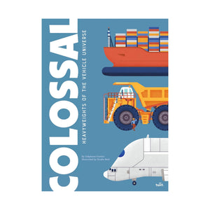 Colossal: Heavyweights of the Vehicle Universe