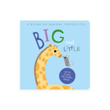 Big and Little: A Book of Animal Opposites