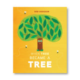 When Tree Became a Tree