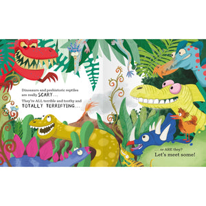 I'm Not Scary...I'm Just a Dinosaur!