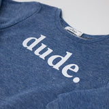 Oh Baby! Dude Boxy Sweatshirt ~ Denim
