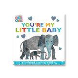 You're My Little Baby By Eric Carle