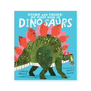 Stomp and Chomp: My First Book of Dinosaurs