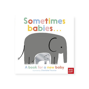 Sometimes Babies…