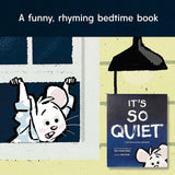 It's So Quiet