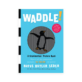 Waddle! A Scanimation Picture Book