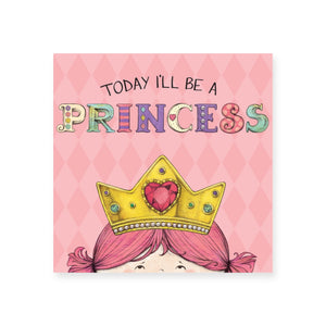 Today I'll Be A Princess