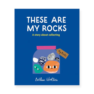 These Are My Rocks