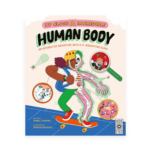 Up Close & Incredible: Human Body