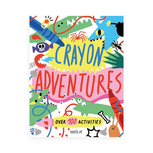 Crayon Adventures: Over 100 Activities
