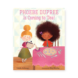 Phoebe Dupree Is Coming to Tea!