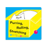 Purring, Rolling, Stretching
