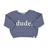 Oh Baby! Dude Boxy Sweatshirt ~ Denim